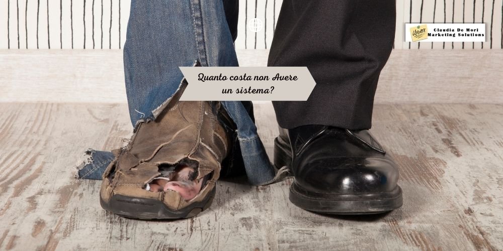 Quanto costa non avere un sistema?